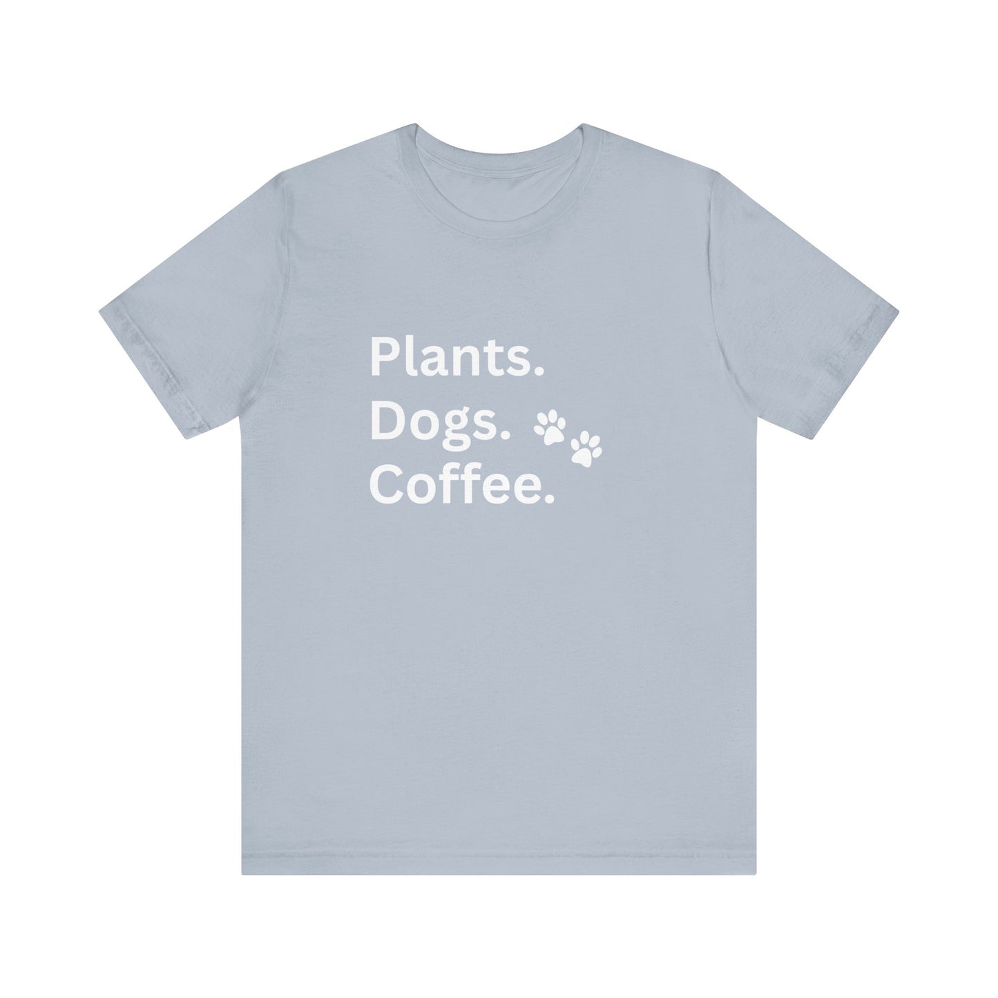 Plants, Dogs and Coffee - Unisex T-Shirt