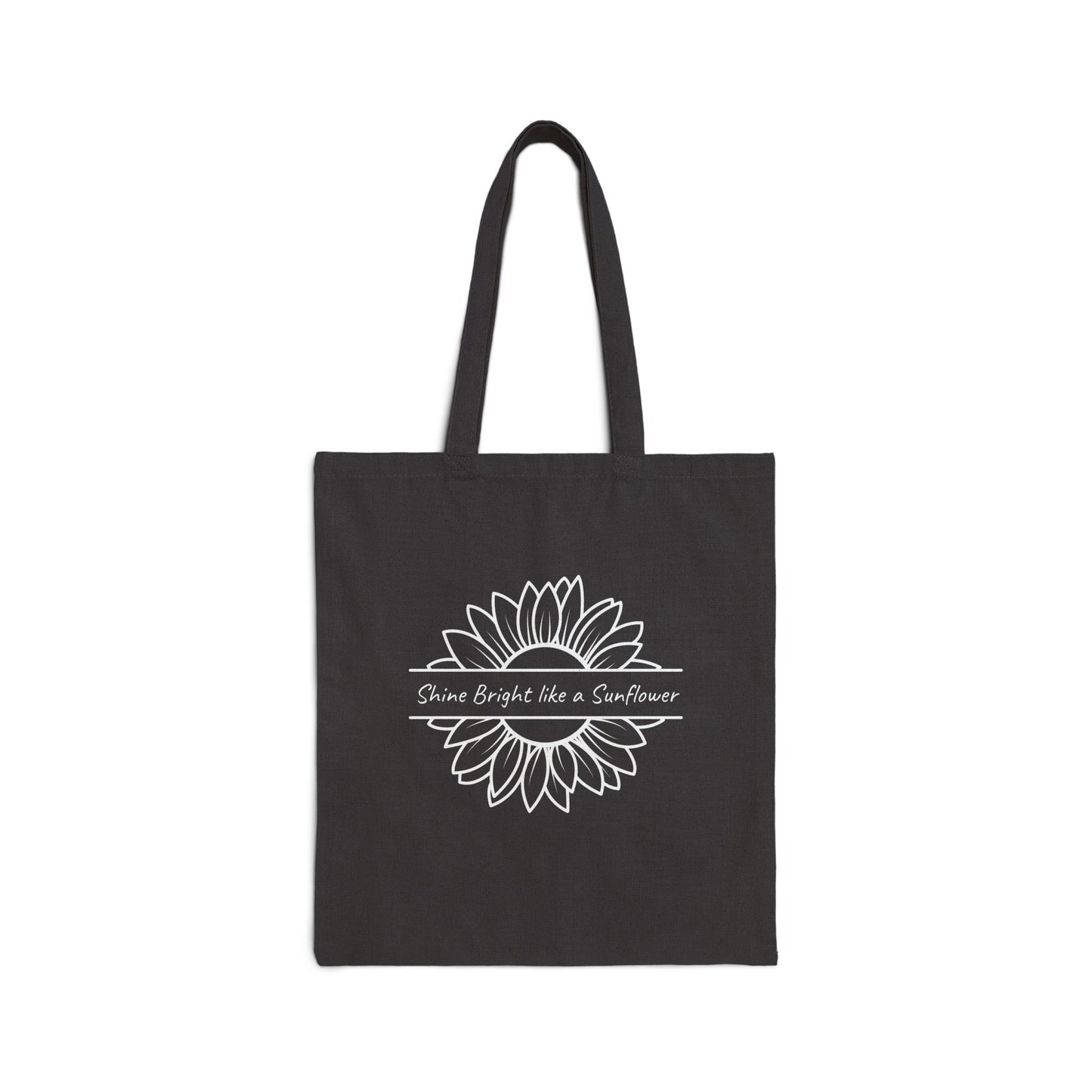 Shine Bright like a Sunflower -  Cotton Canvas Tote Bag