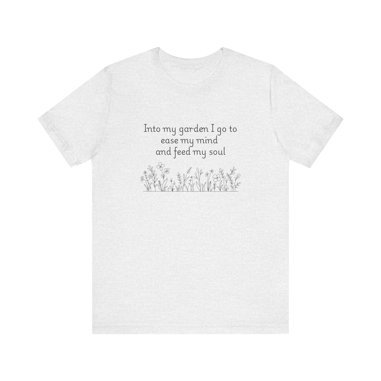 Into my garden I go - Unisex T Shirt