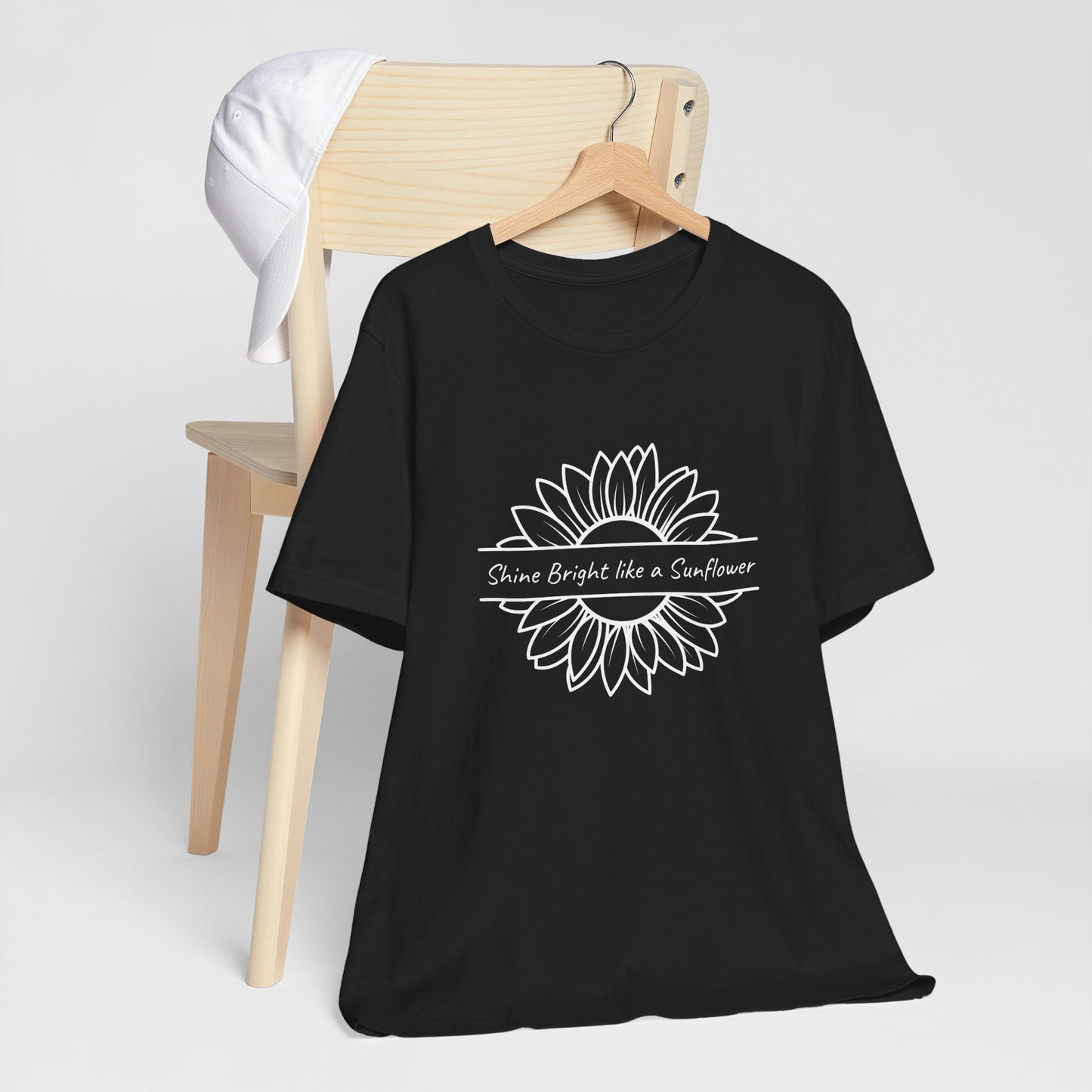 Shine Bright like a Sunflower - Unisex T Shirt