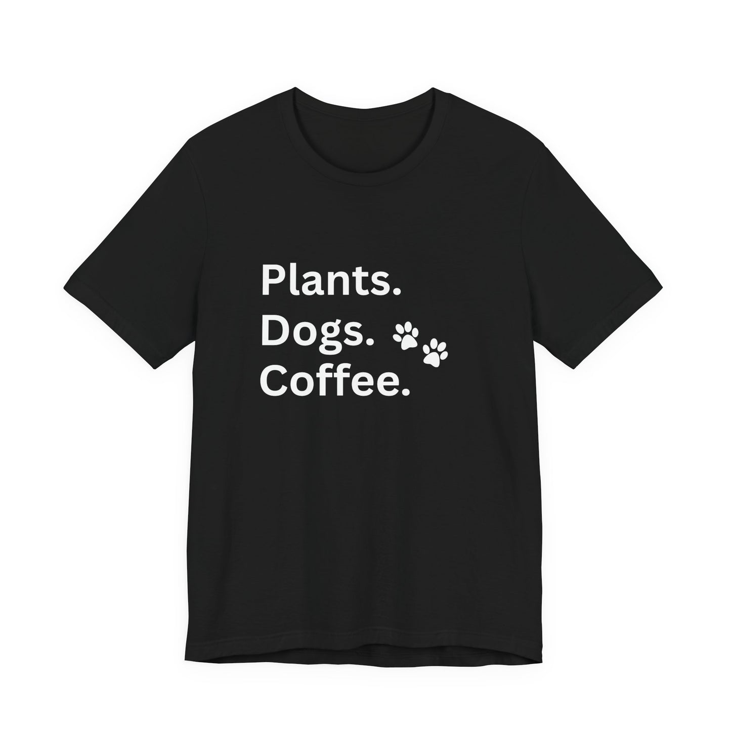 Plants, Dogs and Coffee - Unisex T-Shirt