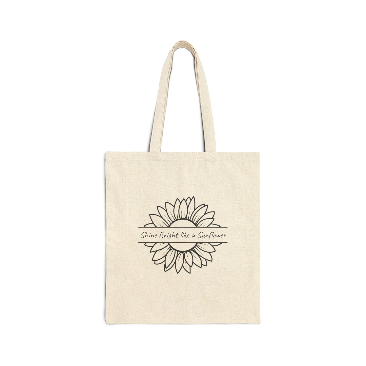 Shine Bright like a Sunflower -  Cotton Canvas Tote Bag