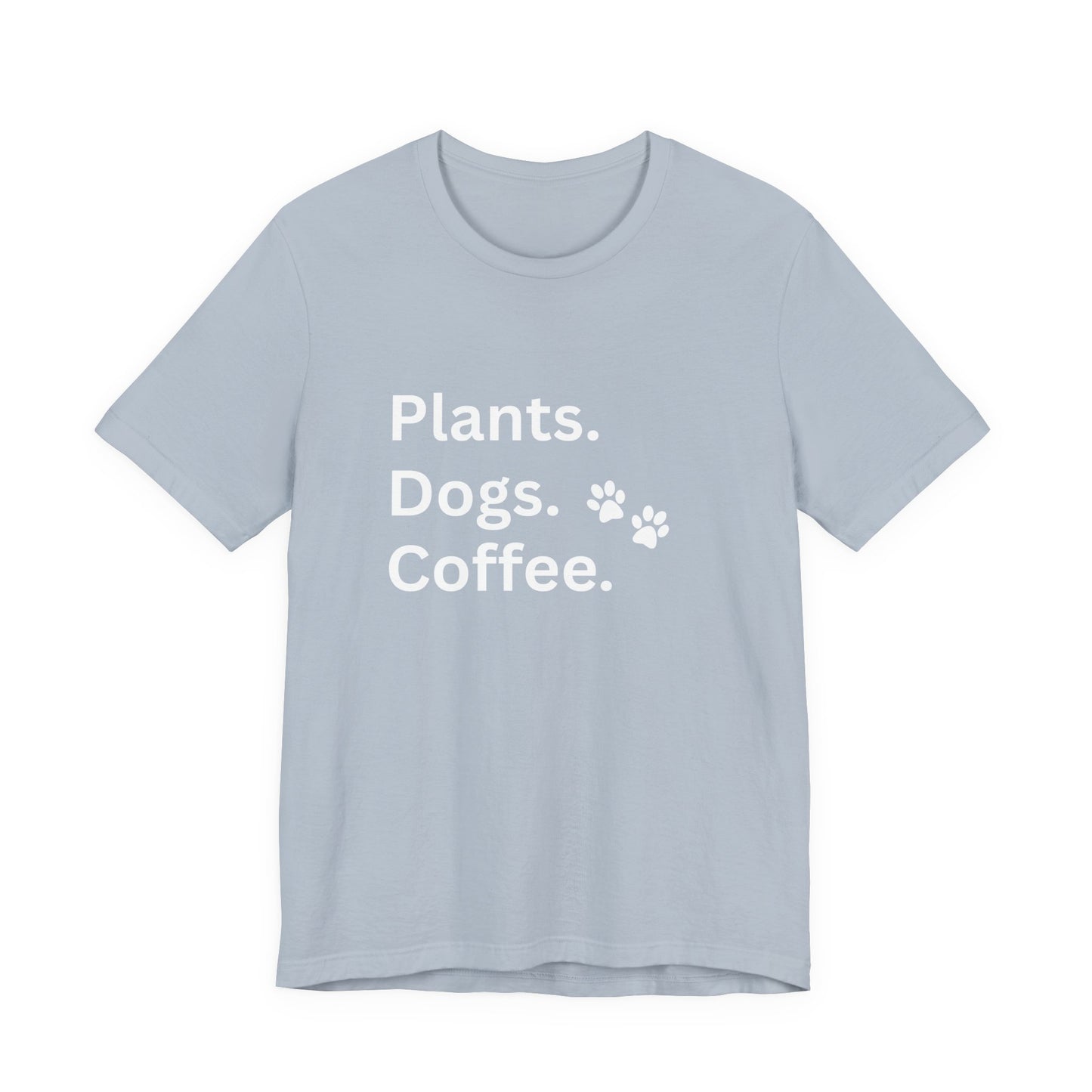 Plants, Dogs and Coffee - Unisex T-Shirt