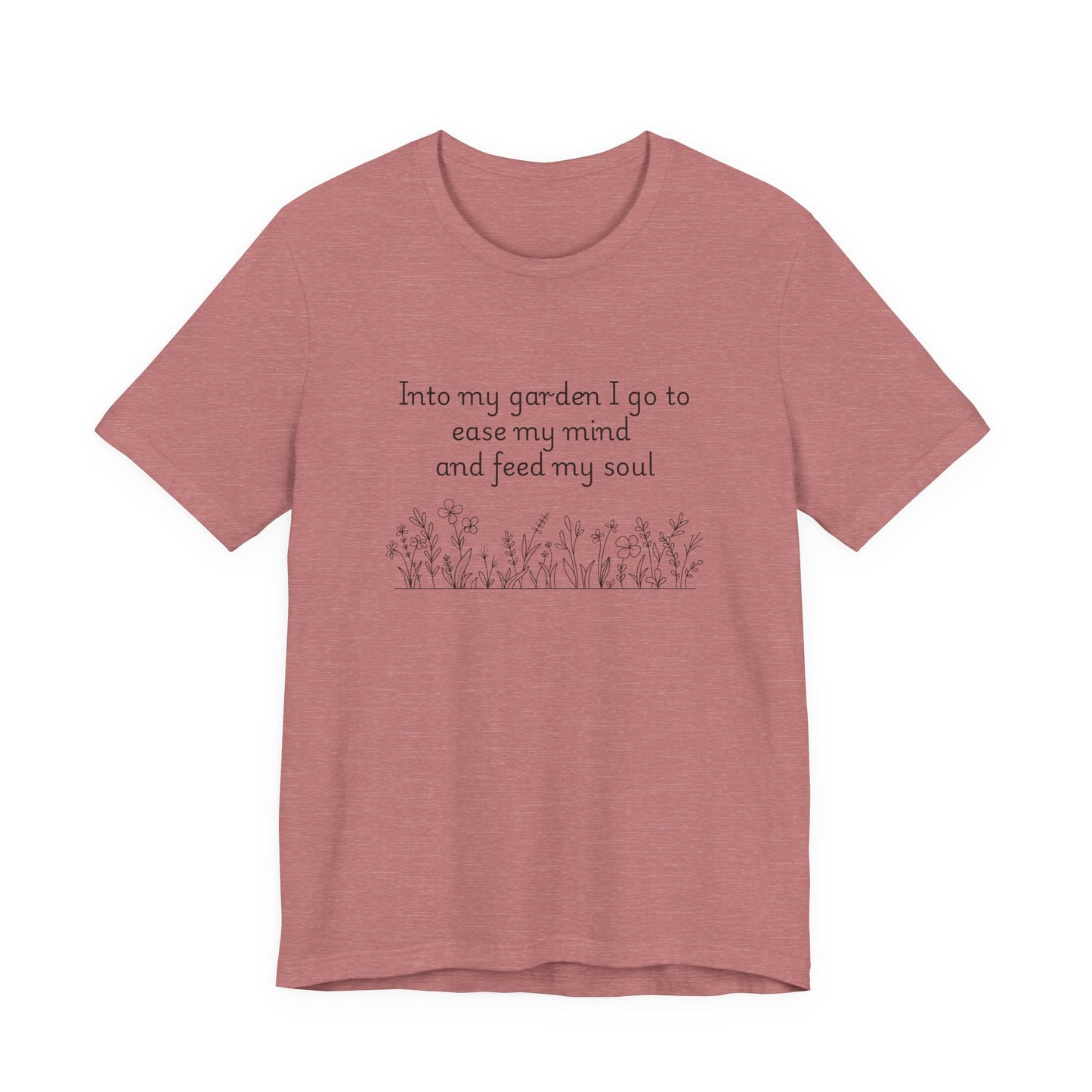 Into my garden I go - Unisex T Shirt
